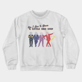 Best Little Whorehouse | Sidestep Crewneck Sweatshirt